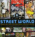 Street World: Urban Art and Culture from Five Continents